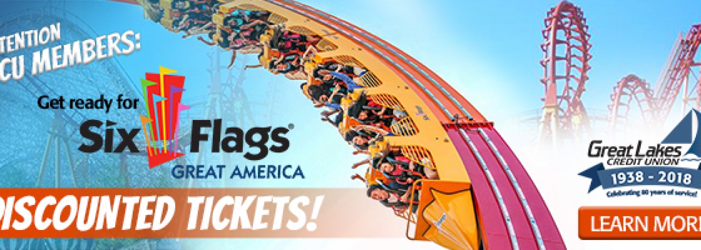 Attention GLCU Members: Get ready for Six Flags Great America Discounted Tickets! Learn More